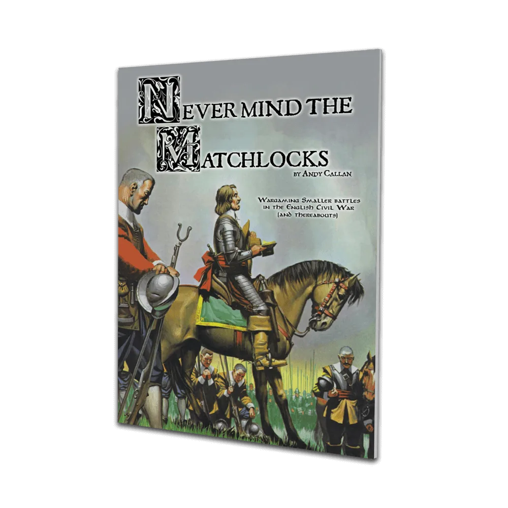 Never Mind the Matchlocks